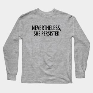 She Persisted Long Sleeve T-Shirt